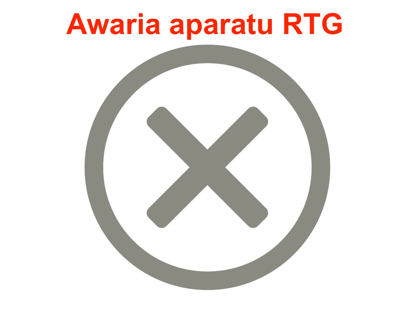 Awaria aparatu RTG